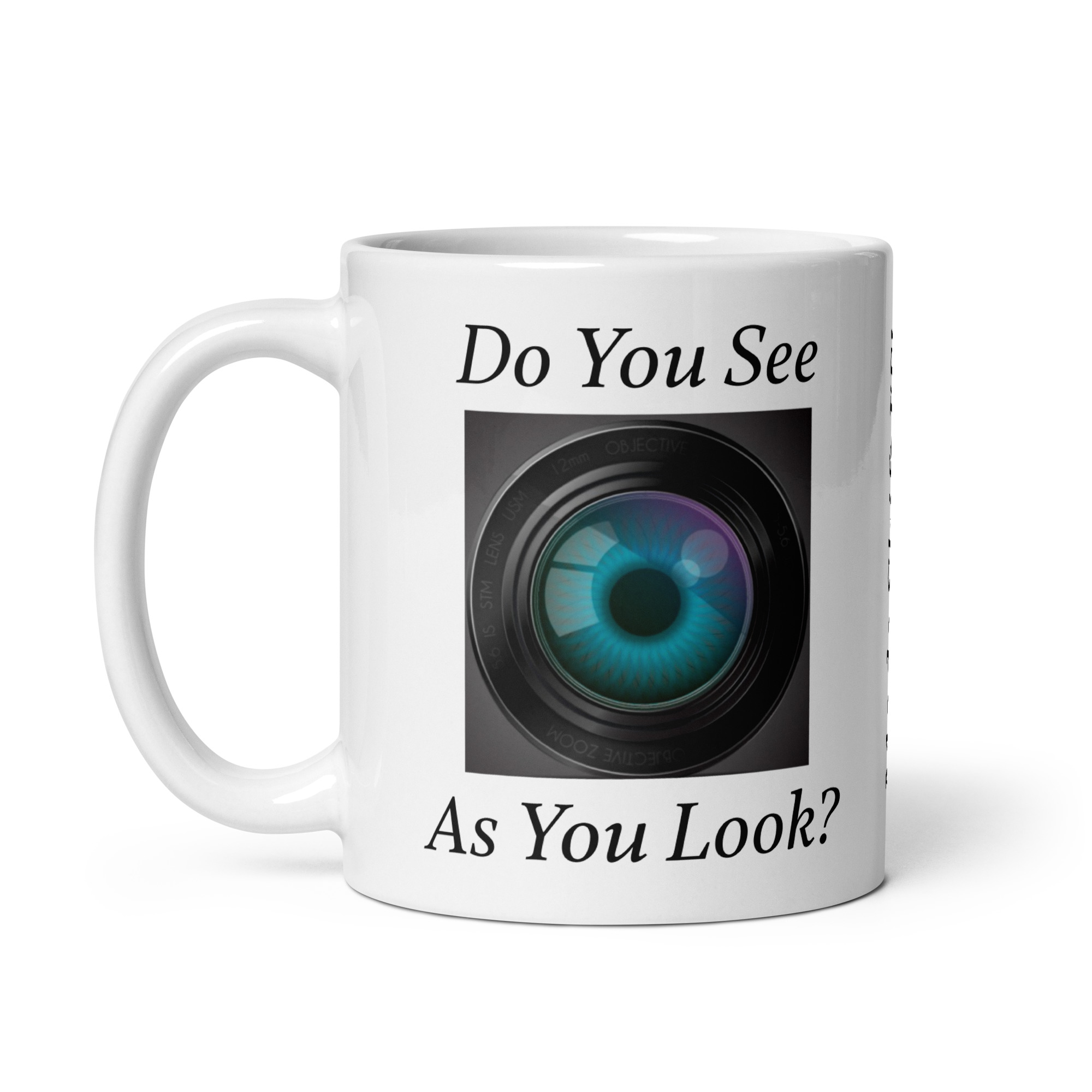 Do You See As You Look? White glossy mug