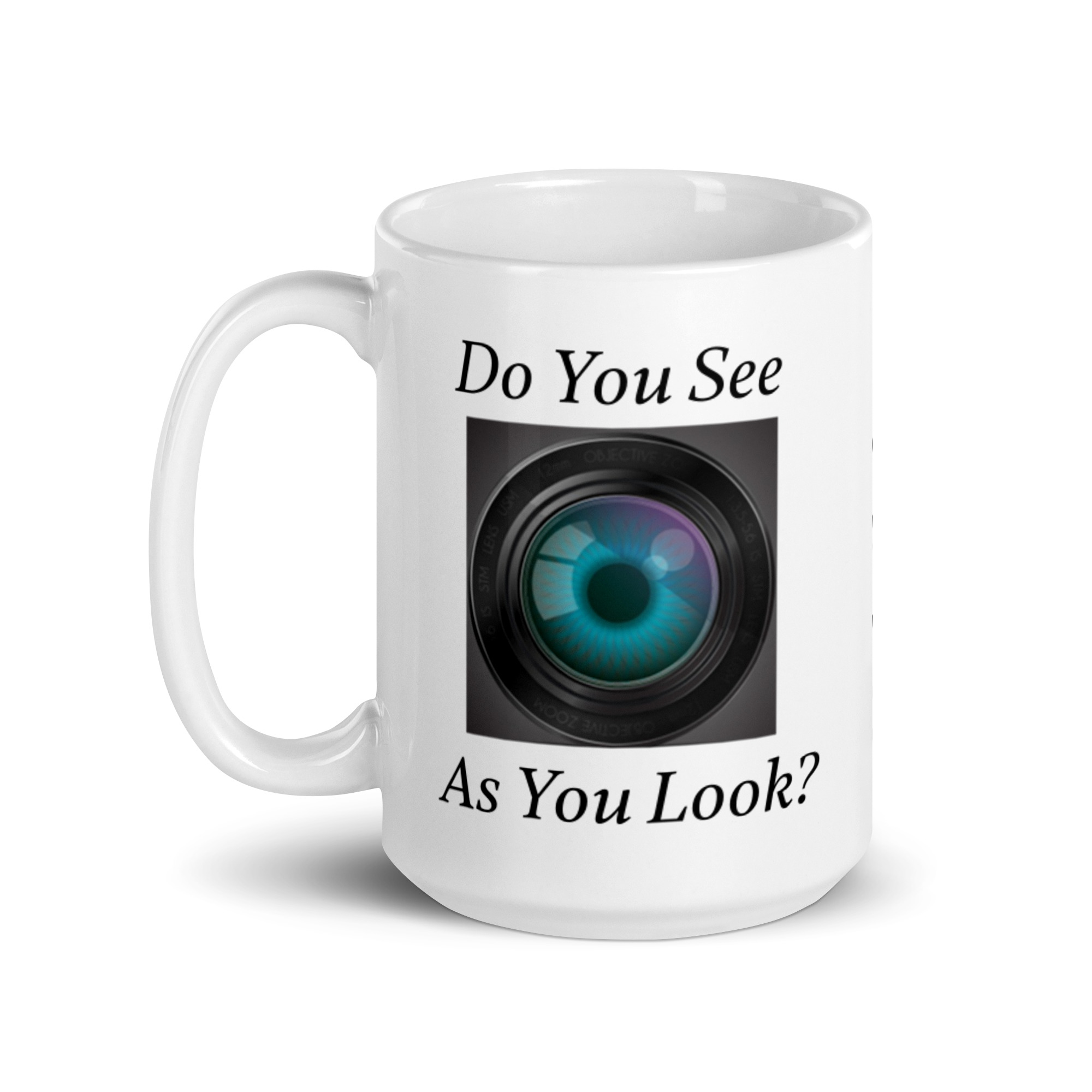 Do You See As You Look? White glossy mug - Image 4